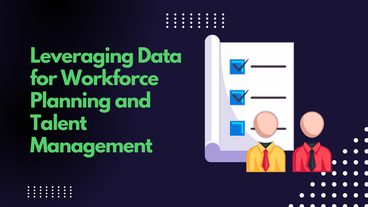 Data for Workforce Planning and Talent Management