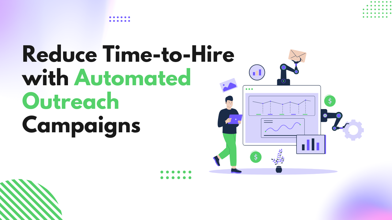 Cover Image- Blog: Reduce Time-to-hire with Automated Outreach Campaigns