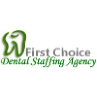 First Choice Dental Staffing Agency - Recruitment Agency Profile