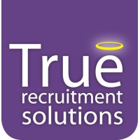 True Recruitment Solutions Ltd - Recruitment Agency Profile