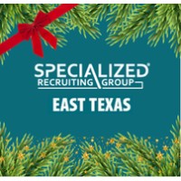 Specialized Recruiting Group- East Texas - Recruitment Agency Profile