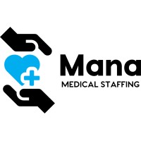 MANA MEDICAL STAFFING LLC - Recruitment Agency Profile