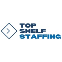 Top Shelf Staffing Group - Recruitment Agency Profile