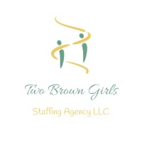 Two Brown Girls Staffing Agency LLC - Recruitment Agency Profile